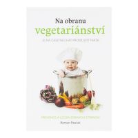 Na obranu vegetariánství   Roman Pawlak